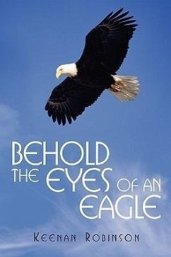 Behold the Eyes of an Eagle - Robinson, Keenan
