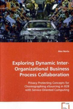 Exploring Dynamic Inter-Organizational Business Process Collaboration - Norta, Alex
