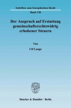 Cover Der Anspruch auf Erstattung gemeinschaftsrechtswidrig erhobener Steuern.