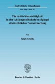 Die Aufsichtsratstätigkeit in der Aktiengesellschaft im Spiegel strafrechtlicher Verantwortung