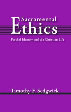 Sacramental Ethics - Sedgwick, Timothy F