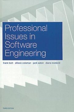Professional Issues in Software Engineering - Bott, Frank; Coleman, Allison; Eaton, Jack