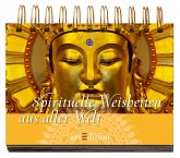 Spirituelle Weisheiten aus aller Welt Spirituelle Weisheiten aus aller Welt