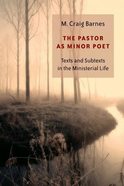 The Pastor as Minor Poet - Barnes, M Craig