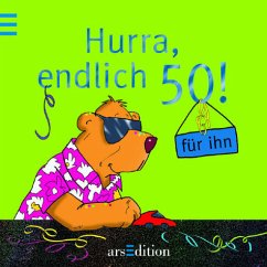 Hurra, endlich 50 - für ihn