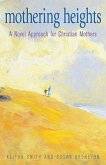 Mothering Heights: A Novel Approach for Christian Mothers