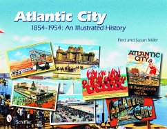 Atlantic City: 1854-1954: An Illustrated History - Miller