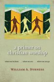 Primer on Christian Worship