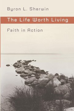 The Life Worth Living - Sherwin, Byron L.