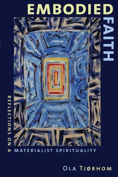 Embodied Faith - Tjrhom, Ola Tjorhom, Ola