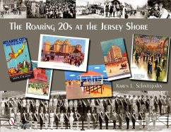 The Roaring '20s at the Jersey Shore - Schnitzspahn, Karen L.