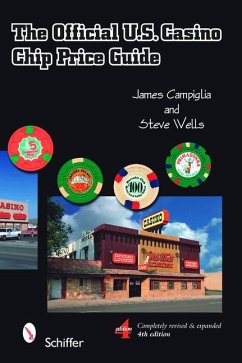 The Official U.S. Casino Chip Price Guide - Campiglia, James