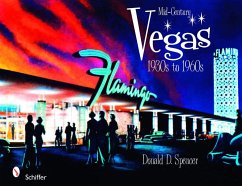 Mid-Century Vegas 1930s to 1960s - Spencer, Donald D.