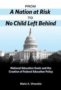 From a Nation at Risk to No Child Left Behind - Vinovskis, Maris A