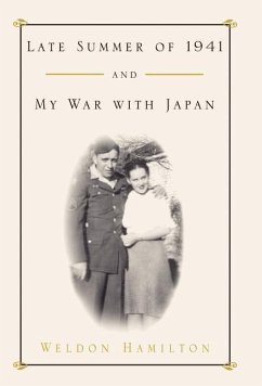 Late Summer of 1941 and My War with Japan