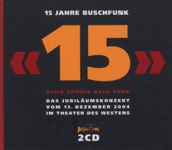 15 Jahre Buschfunk - Buschfunk