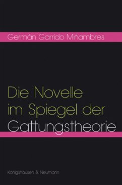 Die Novelle im Spiegel der Gattungstheorie - Garrido Miñambres, Germán