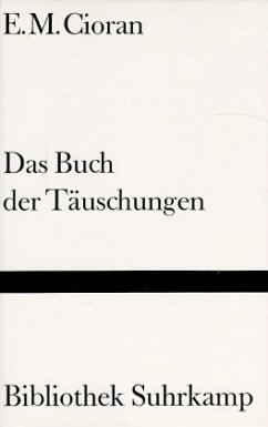 Das Buch der Täuschungen - Cioran, Emile M.