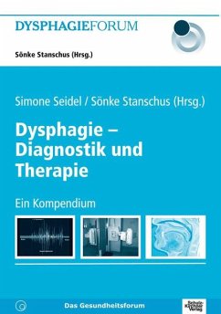 Dysphagie - Diagnostik und Therapie - Awounou, Anna; Block, Anja; Blonder, Marcel; Bogaardt, Hans; Borr, Christiane; Hartwanger, Annette