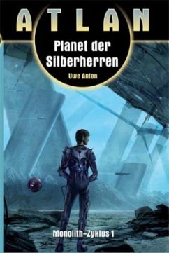 Atlan - Planet der Silberherren - Anton, Uwe