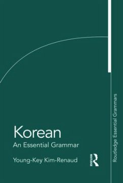 Korean: An Essential Grammar - Kim-Renaud, Young-Key (The George Washington University, USA)