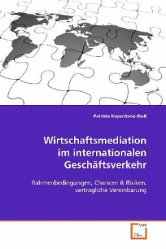 Wirtschaftsmediation im internationalen Geschäftsverkehr - Napolitano-Rieß, Patrizia