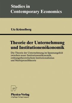 Theorie der Unternehmung und Institutionenökonomik - Krüsselberg, Utz