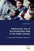 Adolescents' Use of the World-Wide Web in Ten Public Schools