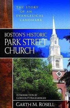 Boston's Historic Park Street Church - Rosell, Garth M