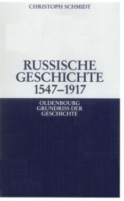 Russische Geschichte 1547-1917 - Schmidt, Christoph