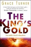 The King's Gold: True Wealth Is Found in Deeper Places