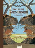 Etwas von den Wurzelkindern