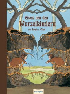 Etwas von den Wurzelkindern - Olfers, Sibylle von