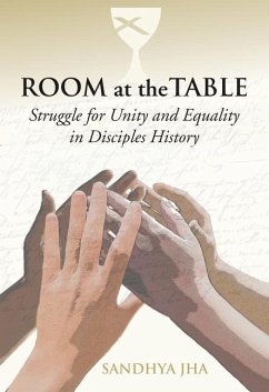 Room at the Table: Struggle for Unity and Equality in Disciples History - Jha, Sandhya Rani