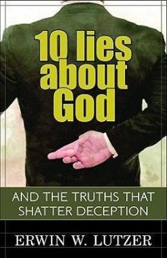 10 Lies about God - Lutzer, Erwin