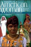 Inventing the American Woman: An Inclusive History, Volume 2: Since 1877