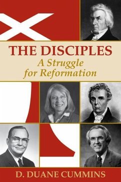 The Disciples: A Struggle for Reformation - Cummins, D. Duane