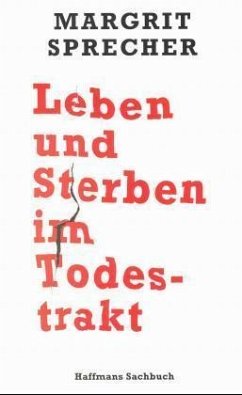 Leben und Sterben im Todestrakt Leben und Sterben im Todestrakt