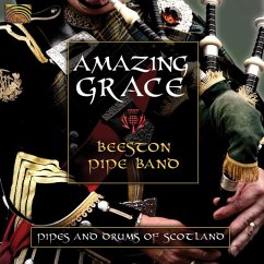 Amazing Grace-Pipes And Drums Of Scotland - Beeston Pipe Band