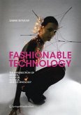 Fashionable Technology The Intersection of Design, Fashion, Science and Technology