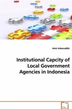 Institutional Capcity of Local Government Agencies in Indonesia - Imbaruddin, Amir