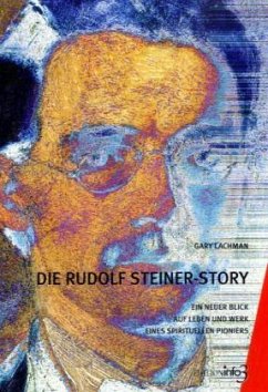 Die Rudolf Steiner-Story - Lachman, Gary