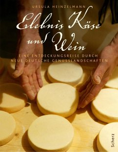 Erlebnis Käse und Wein - Heinzelmann, Ursula