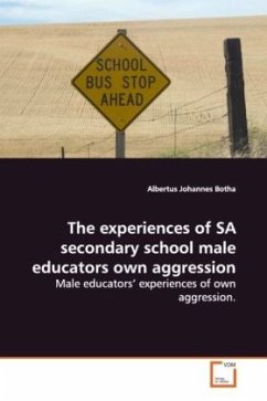 The experiences of SA secondary school male educators own aggression - Botha, Albertus Johannes