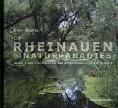 Die Rheinauen - ein Naturparadies - Kästel, Egon