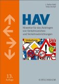 HAV. Hinweise für das Anbringen von Verkehrszeichen und Verkehrseinrichtungen