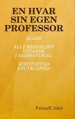 En Hvar Sin Egen Professor - Falstaff, Fakir