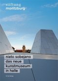 Nieto Sobejano, Das neue Kunstmuseum in Halle