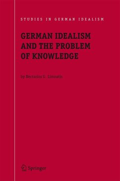 German Idealism and the Problem of Knowledge: - Limnatis, Nectarios G