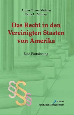 Das Recht in den Vereinigten Staaten von Amerika - Mehren, Arthur T. von; Murray, Peter L.